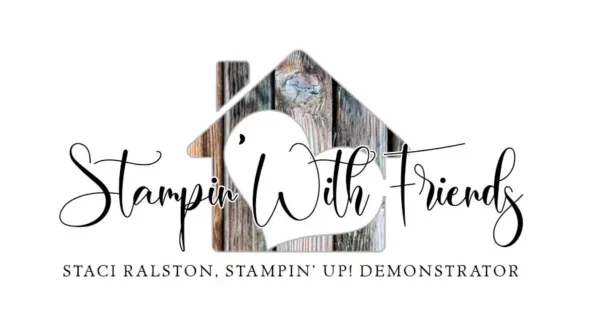 Staci Ralston, Stampin' With Friends
